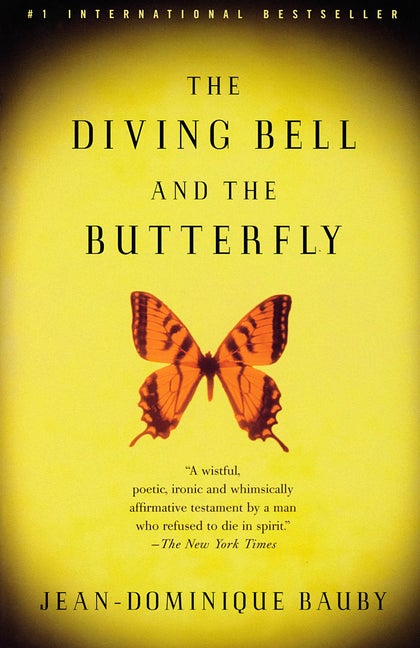 Item #939 The Diving Bell and the Butterfly: A Memoir of Life in Death. Jean-Dominique Bauby