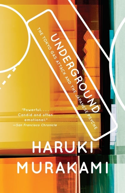 Item #650 Underground: The Tokyo Gas Attack and the Japanese Psyche. Haruki Murakami