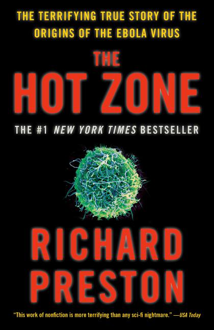 Hot Zone: The Terrifying True Story of the Origins of the Ebola Virus (Anchor Books