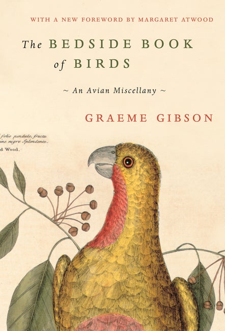 Item #17061 The Bedside Book of Birds: An Avian Miscellany. Graeme Gibson