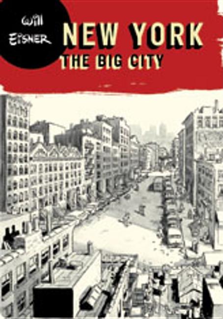 Item #2033 New York: The Big City. Will Eisner.