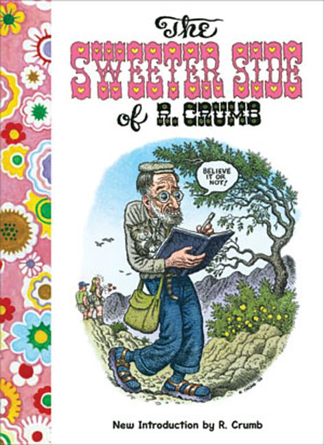 Item #17460 The Sweeter Side of R. Crumb. R. Crumb