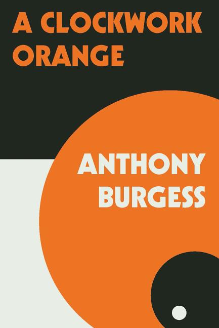 Item #1791 A Clockwork Orange. Anthony Burgess