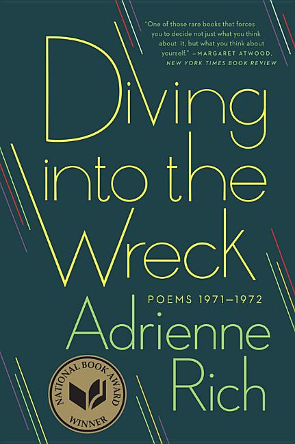 Diving into the Wreck: Poems 1971-1972. Adrienne Rich.