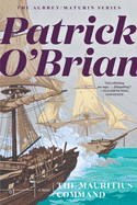 Mauritius Command. Patrick O'Brian.