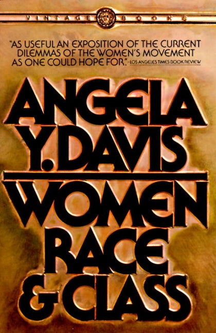 Item #907 Women, Race & Class. Angela Y. Davis