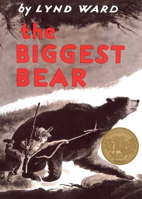 Item #1557 The Biggest Bear: A Caldecott Award Winner. Lynd Ward