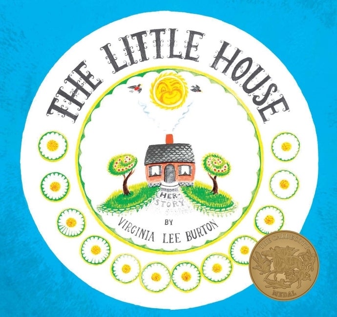 Item #1478 The Little House: A Caldecott Award Winner. Virginia Lee Burton