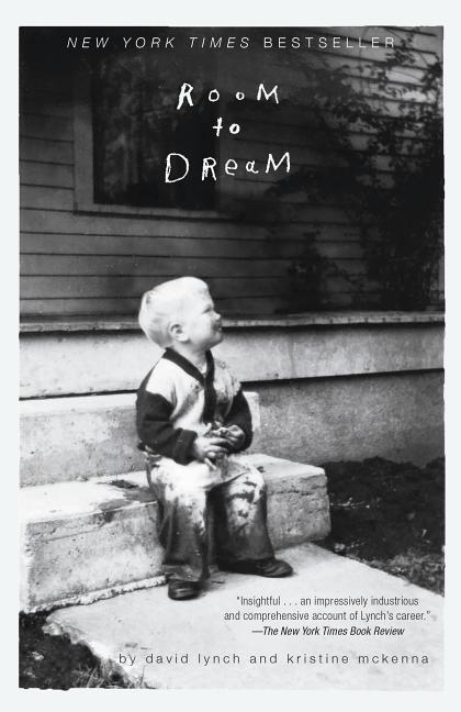 Item #19511 Room to Dream. David Lynch, Kristine, McKenna