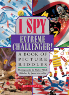 Item #17493 I Spy Extreme Challenger: A Book of Picture Riddles. Jean Marzollo