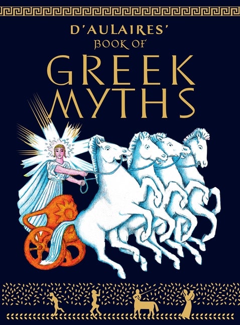 Item #686 D'Aulaires' Book of Greek Myths. Ingri d'Aulaire, Edgar Parin, d'Aulaire