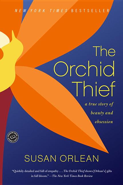 Item #17059 The Orchid Thief: A True Story of Beauty and Obsession (Ballantine Reader's Circle)....