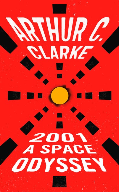 Item #998 2001: a Space Odyssey: 25th Anniversary Edition (Space Odyssey Series). Arthur C. Clarke.