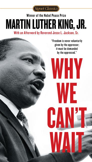 Item #390 Why We Can't Wait (Signet Classics). Dr. Martin Luther King Jr