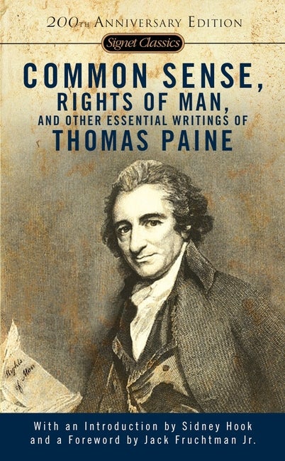 Item #1176 Common Sense, The Rights of Man and Other Essential Writings of Thomas Paine (Signet...