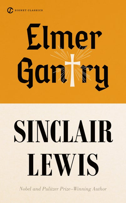 Item #923 Elmer Gantry. Sinclair Lewis