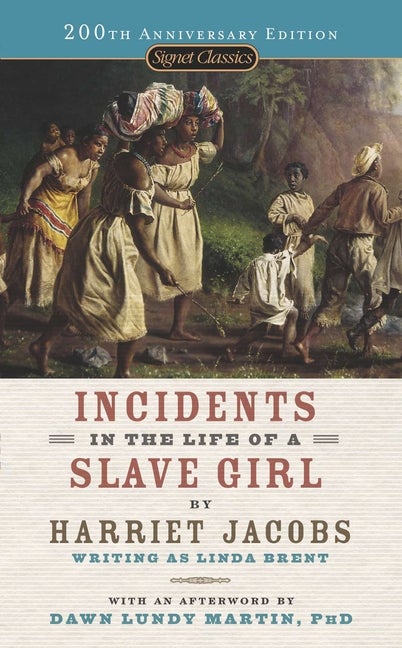 Item #1225 Incidents in the Life of a Slave Girl. Harriet Jacobs