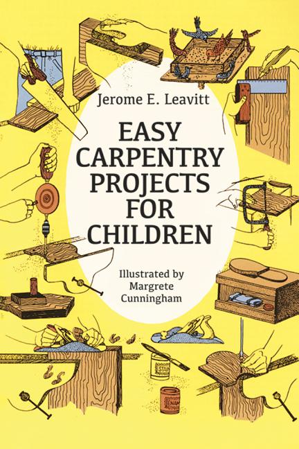 Item #1322 Easy Carpentry Projects for Children. Jerome E. Leavitt