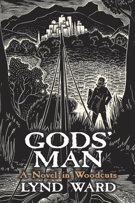 Item #1326 Gods' Man: A Novel in Woodcuts. Lynd Ward