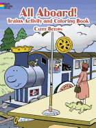 Item #16171 All Aboard! Trains Activity & Coloring Book (Dover Kids Activity Books). Cathy Beylon