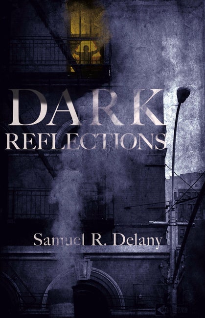 Item #1307 Dark Reflections. Samuel R. Delany