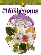 Item #17216 Creative Haven The Art of Mushrooms Coloring Book (Adult Coloring Books: Flowers &...