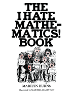 Item #153 The I Hate Mathematics! Book (Offbeat Books). Marilyn Burns