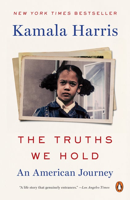 Truths We Hold: An American Journey. Kamala Harris.