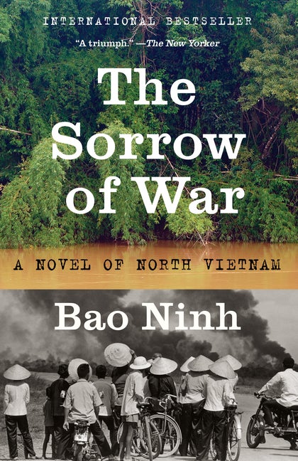 Item #1134 The Sorrow of War: A Novel of North Vietnam. Bao Ninh