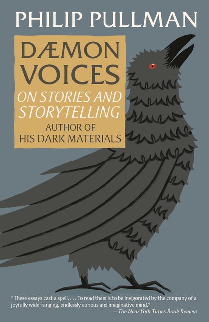 Item #21625 Daemon Voices: On Stories and Storytelling. Philip Pullman