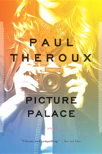Item #432 Picture Palace: A Novel. Paul Theroux