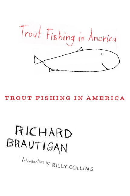 Item #1576 Trout Fishing In America. Richard Brautigan