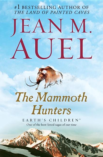 Item #16547 The Mammoth Hunters: Earth's Children, Book Three. Jean M. Auel