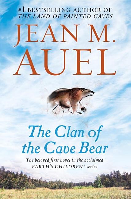Item #16518 The Clan of the Cave Bear: Earth's Children, Book One. Jean M. Auel