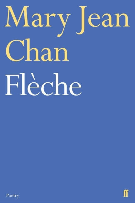 Item #1934 Flèche (Faber Poetry). Mary Jean Chan