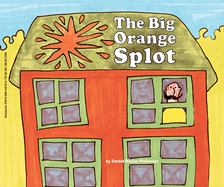 Item #16847 The Big Orange Splot. Daniel Manus Pinkwater
