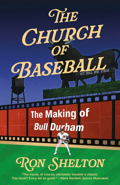 Item #352 The Church of Baseball: The Making of Bull Durham. Ron Shelton