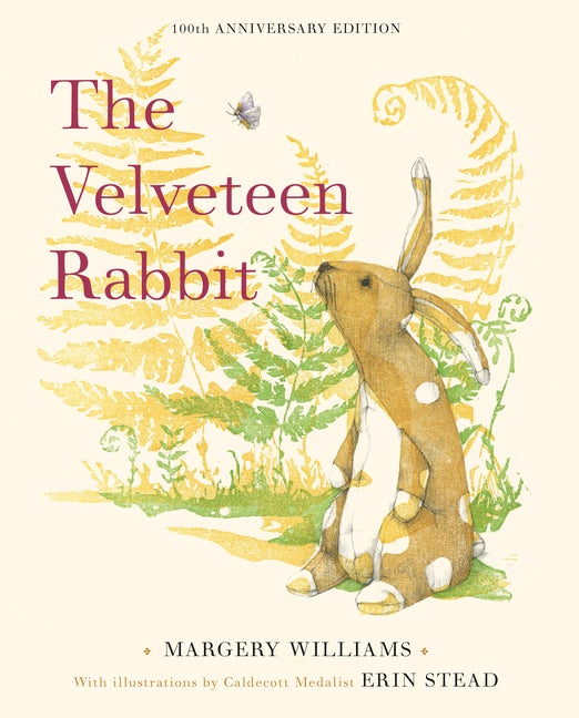 The Velveteen Rabbit: 100th Anniversary Edition. Margery Williams, Erin Stead.