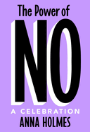Power of No: A Celebration
