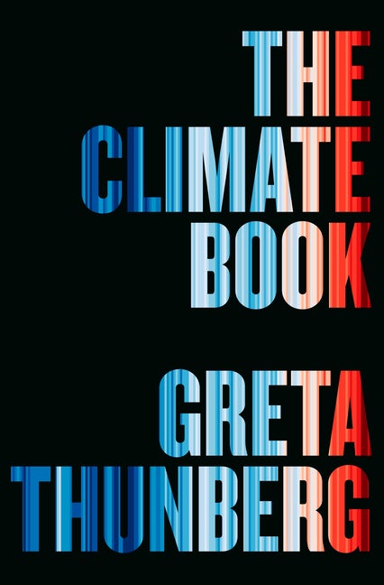 Item #867 The Climate Book: The Facts and the Solutions. Greta Thunberg