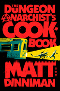 Item #20002 Dungeon Anarchist's Cookbook. Matt Dinniman
