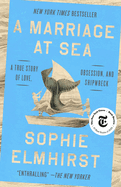 Marriage at Sea: A True Story of Love, Obsession, and Shipwreck
