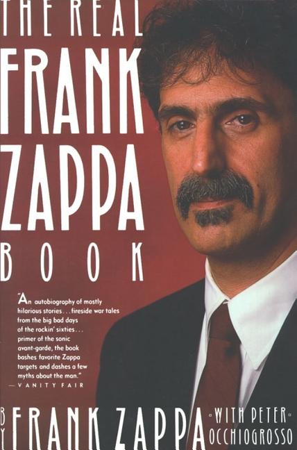 Item #2427 The Real Frank Zappa Book. Frank Zappa, Peter, Occhiogrosso