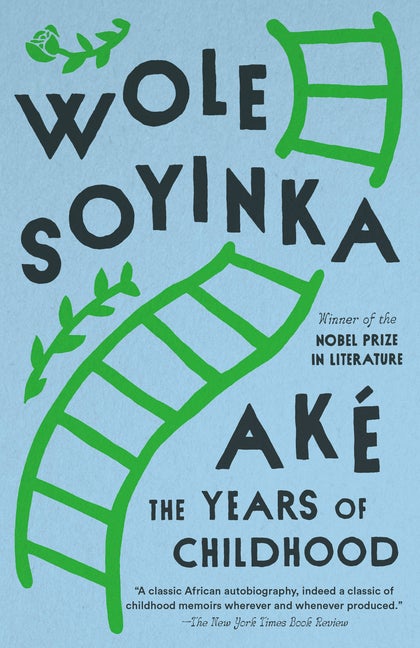 Aké: The Years of Childhood. Wole Soyinka.