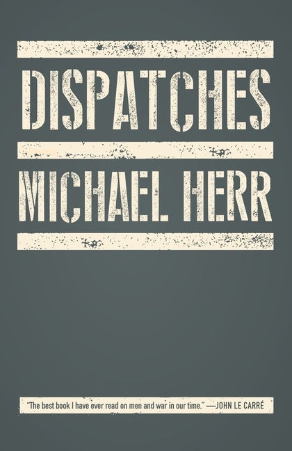 Item #652 Dispatches. Michael Herr