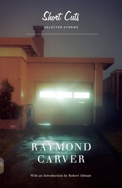 Item #837 Short Cuts: Selected Stories. Raymond Carver