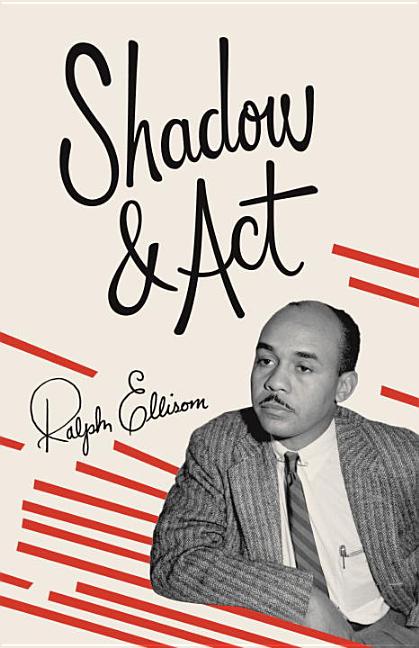 Item #1097 Shadow and Act. Ralph Ellison