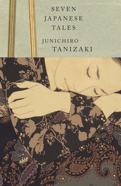 Item #723 Seven Japanese Tales. Junichiro Tanizaki