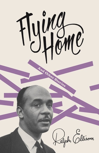 Item #480 Flying Home: and Other Stories. Ralph Ellison