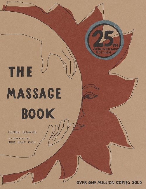 Item #593 The Massage Book: 25th Anniversary Edition. George Downing